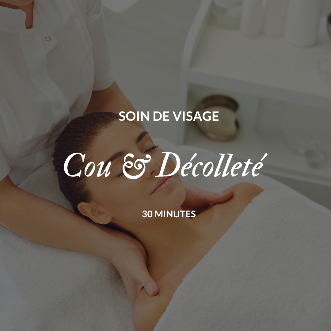 Soin du visage Cou & Décolleté | 30 minutes
