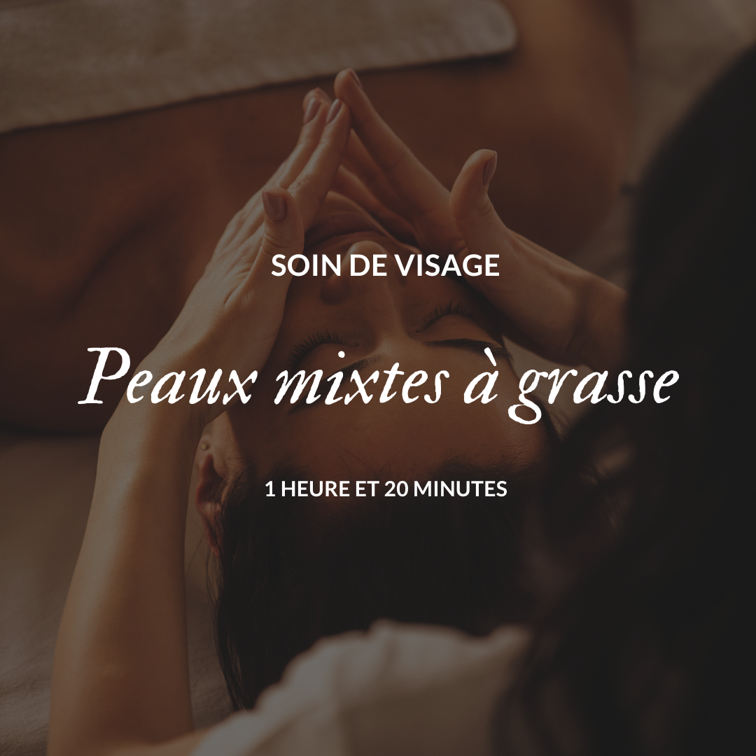 Soin du visage Peaux mixtes à grasse | 1 heure et 20 minutes