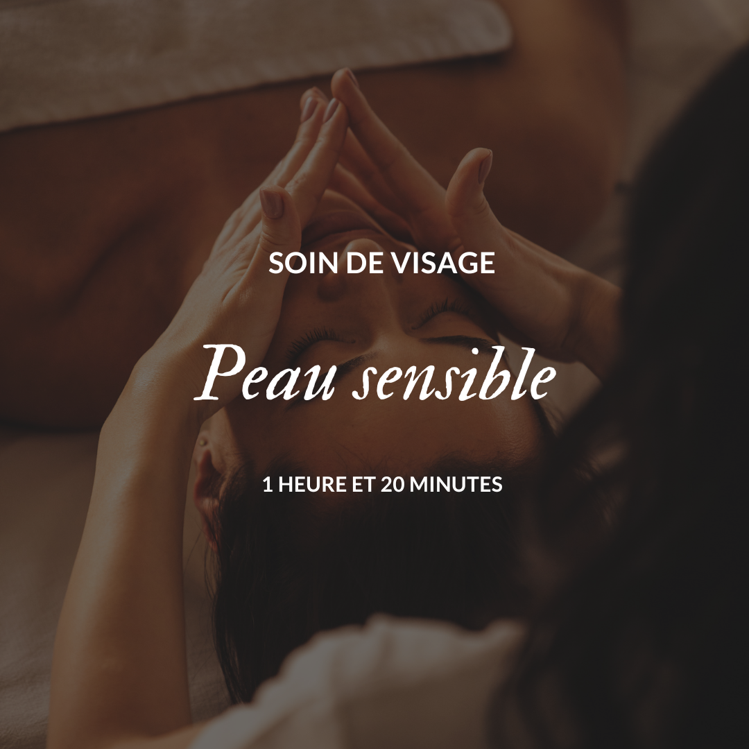 Soin du visage Peau sensible | 1 heure et 20 minutes