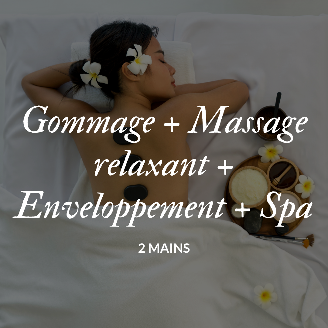 Gommage + Modelage relaxant + Enveloppement + Spa | 2 mains | 2 heures et 30 minutes