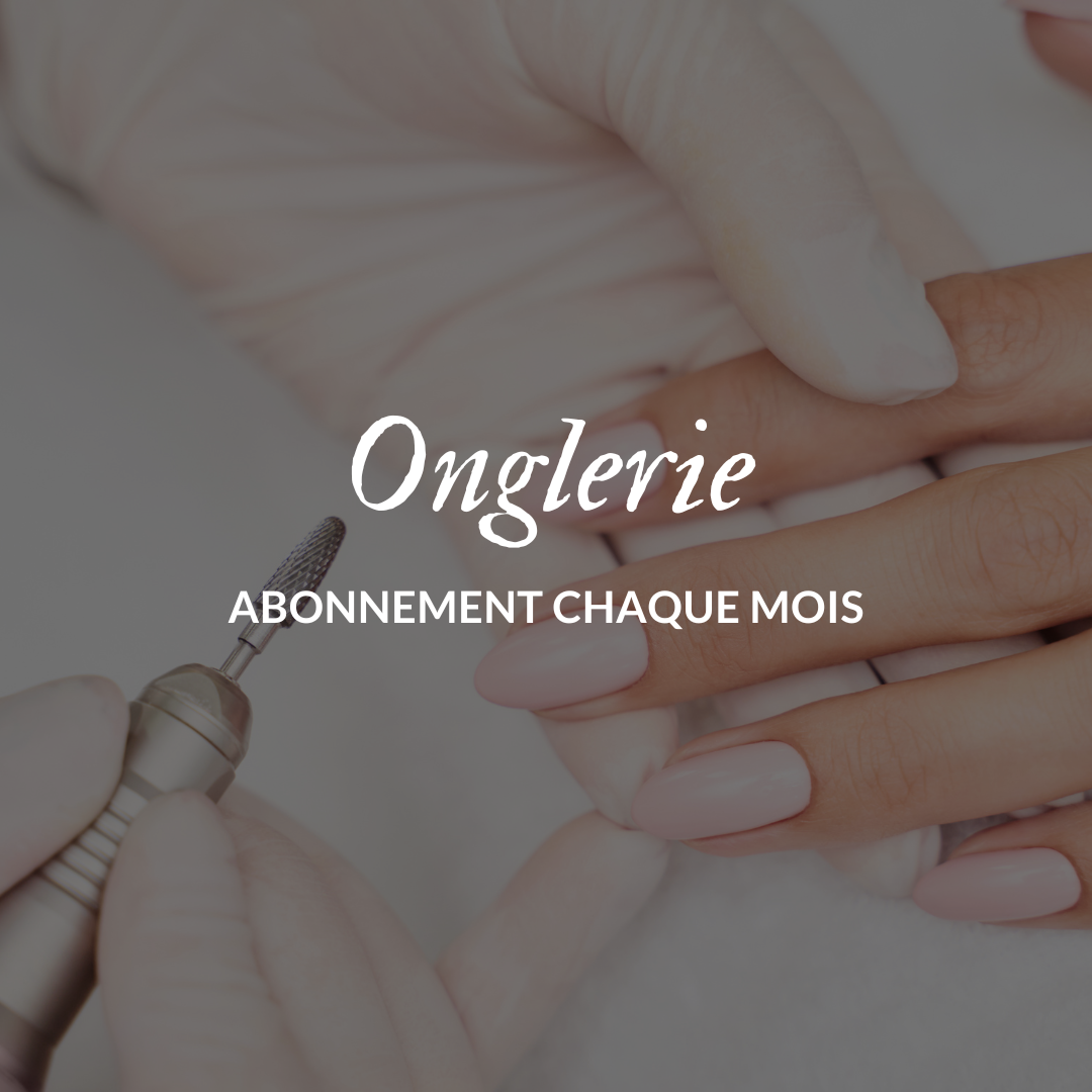 Onglerie | Abonnement chaque mois
